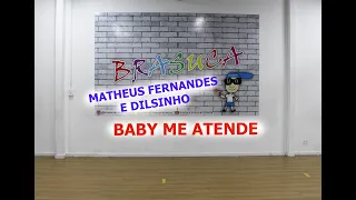 MATHEUS FERNANDES E DILSINHO - BABY ME ATENDE (COREOGRAFIA BRASUCA)