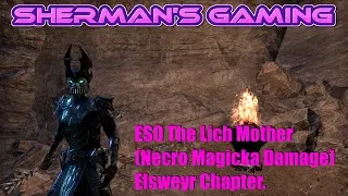 ESO The Lich Mother (Necro Magicka Damage) Elsweyr Chapter.