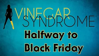 Vinegar Syndrome Halfway to Black Friday Sale Haul