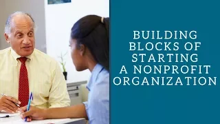 Building Blocks of Starting a Nonprofit Organization