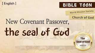 New Covenant Passover, the seal of God [WMSCOG Bible Toon]
