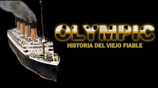 OLYMPIC: Historia del Viejo Fiable (DOCUMENTAL)