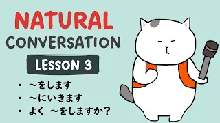 Japanese [#3-10] [GENKI L3] - Natural Conversation Using the Basic Phrases Learned in Lesson 3