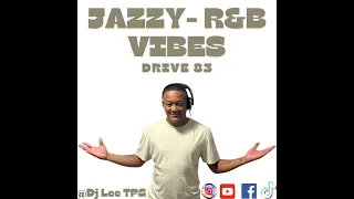 Jazzy - R&B Vibes | 90's & Now|