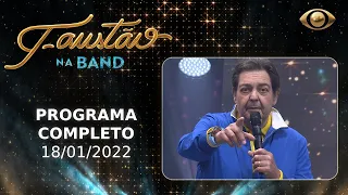 FAUSTÃO NA BAND - PROGRAMA COMPLETO - 18/01/2022 | BAND