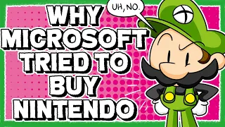 Why Microsoft Tried to Buy Nintendo (and got laughed at)