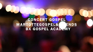 Martotte Gospel&Friends - Bx Gospel Academy