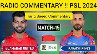 Radio Commentary Of PSL 2024 | karachi kings vs islamabad united highlights | Tariq Saeed commentary