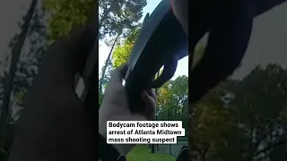 Bodycam shows arrest of Atlanta Midtown mass shooting suspect