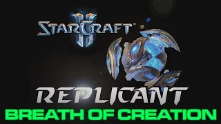 Starcraft II - Custom Campaign: Replicant - Mission 7: Breath of Creation