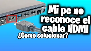 ERROR Mi PC no reconoce el cable HDMI (SOLUCION)