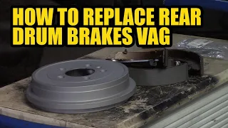 How to replace your drum rear brakes Polo, Ibiza, Fabia, Fox and more VAG