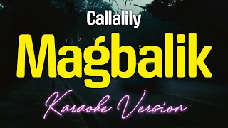 Magbalik (KARAOKE Version) - Callalily