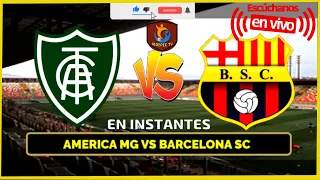 🔴 America  MG vs Barcelona 🏆 en VIVO  🏆  COPA LIBERTADORES 2022  🏆 REACCION EN HD 🔥 3RA FASE