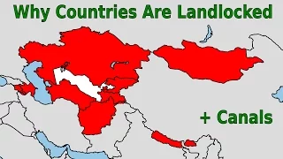 Why Countries Are Landlocked + Canals