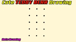 Easy Cute Teddy bear drawing | How to draw a Teddy bear with 3x5 dots easy | teddy bear drawing