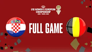 Croatia v Belgium | Full Basketball Game | FIBA U16 Women's European Championship 2023