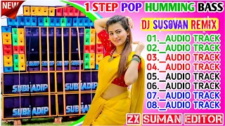 Hindi 1 Step Pop Humming Bass Dj Songs // Dj Susovan Remix // Dj Bm Remix // Hindi Dj Songs