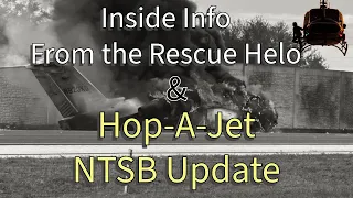 Hop-A-Jet Mishap NTSB Preliminary Report + Inside Info From the Rescue Helo