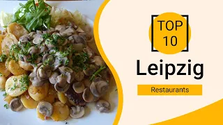 Top 10 Best Restaurants to Visit in Leipzig | Germany - English