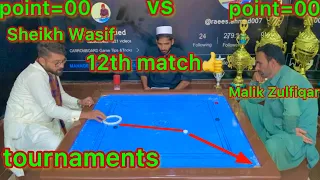 12th Match Who will be the in Carrom King tournament 32 teams knockout Rauf Sheikh Wasif vs Zulfiqar