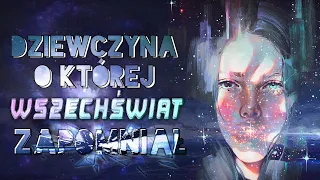 "The Girl the Universe Forgot" - Creepypasta [POLSKIE TŁUMACZENIE] | [LEKTOR PL]