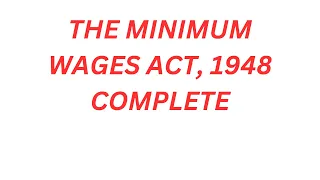 THE MINIMUM WAGES ACT, 1948 COMPLETE