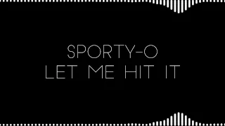 Sporty-O - Let Me Hit It Instrumental (AudioStalkers)