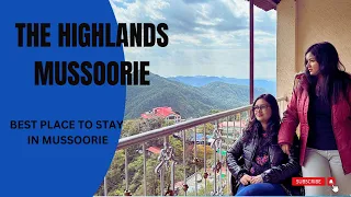 Best hotel in Mussoorie / The Highlands #hotelreview