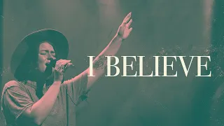 I Believe by Bethel Music - Flatirons Community Church