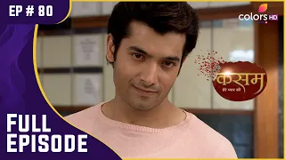 Rishi ने Pawan को घेरा | Kasam | कसम | Full Episode | Ep. 80