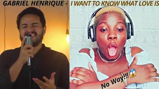 First Time Reacting to GABRIEL HENRIQUE - I WANT TO KNOW WHAT LOVE IS | I was honestly Waoow🙆‍♀️