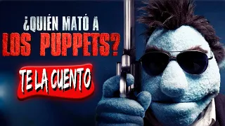 Quien Mato a los Puppets? | Te la Cuento