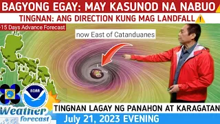 BAGYONG EGAY: MAY KASUNOD NA NABUO⚠️LANDFALL⚠️WEATHER UPDATE TODAY JULY 21, 2023EVE