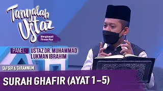 Tanyalah Ustaz (2021) | Tafsir & Tarannum: Surah Ghafir (Ayat 1-5) (Sat, Nov 13)