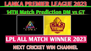 DMA vs GLT 14th match prediction l LPL 2023 Galle Titans vs Dambulla Aura