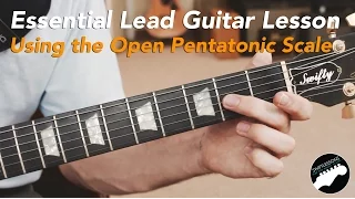 Essential Blues Lead Guitar Lesson - How to Use the Open Pentatonic Rock Scale