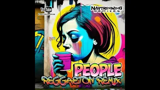 People (Libianca) Reggaetón Remix - NAVTRINIKING REMIXES