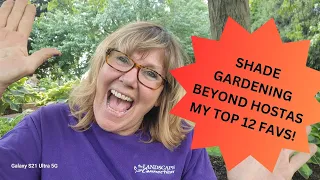 Shade Gardening-Beyond Hostas 2024