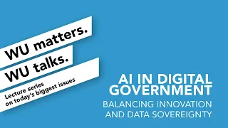 AI in Digital Government | WU matters. WU talks.
