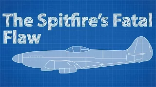The Spitfire's Fatal Flaw