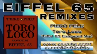 PIERO PELU - Toro Loco (Eiffel 65 Extended Mix)