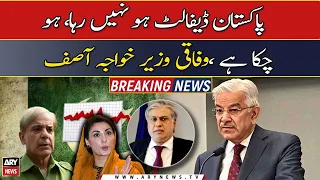 Pakistan has already defaulted, claims Khawaja Asif