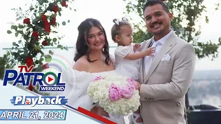 TV Patrol Weekend Playback | April 21, 2024