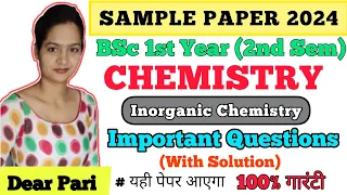 BSc 1st Year 2nd Sem Inorganic Chemistry Important Ques 2024 | Sample Paper Solution @Dear_Pari