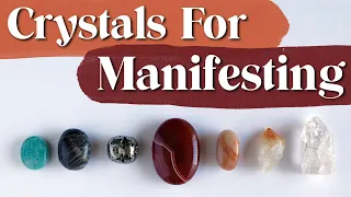 Best Crystals For Manifesting • Crystal Energy