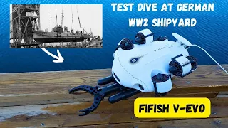 Diving a German WW2 shipyard location with Fifish V-Evo. Test dive for upcoming MEGA discovery !