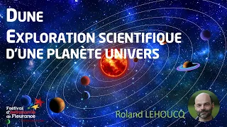 Conférence - Dune - Exploration scientifique d'une planète univers - Roland LEHOUCQ