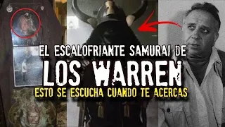 EL ESCALOFRIANTE SAMURAI DE LOS WARREN | Esto pasa si te acercas