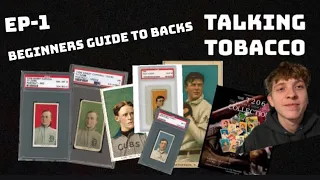 Beginners Guide to T206 Backs ~ Talking Tobacco Episode 1